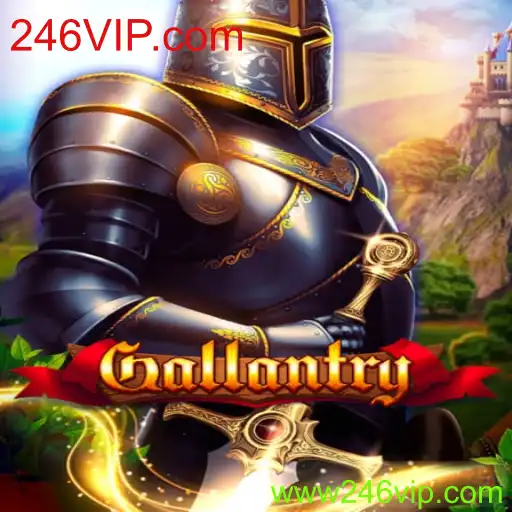 Gallantry: Uma Jornada Épica no Mundo dos Jogos com 246VIP.com